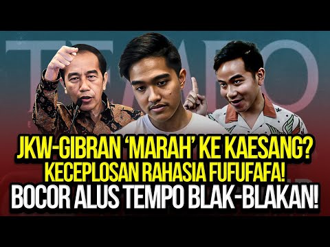 JKW-GIBRAN ‘MARAH’ KE KAESANG? KECEPLOSAN RAHASIA FUFUFAFA! BOCOR ALUS TEMPO BLAK-BLAKAN!