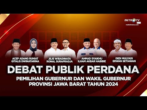 DEBAT PERDANA CALON GUBERNUR & WAKIL GUBERNUR JAWA BARAT