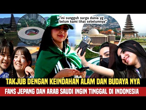 Ingin Menetap Di Indonesia ❗Fans Jepang Dan Arab Saudi Akui Betah dan Krasan Di Indonesia ❗