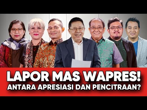 LAPOR MAS WAPRES // ANTARA APRESIASI DAN PENCITRAAN?