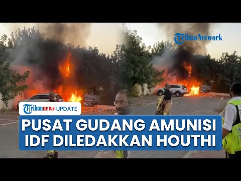 Balas Serangan AS-Inggris, Houthi Amuk Pangkalan Gudang Amunisi Israel hingga Kebakaran Hebat