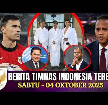 🔴 Berita Timnas ~ SABTU 04 OKTOBER 2025 ~ Timnas Indonesia Terbaru Hari Ini