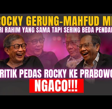ROCKY GERUNG-MAHFUD MD SOAL JOKOWI, PRABOWO & SBY