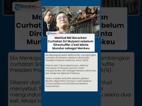 Mahfud MD Ungkap Curhatan Sri Mulyani sebelum Direshuffle: 2 Kali Minta Mundur sebagai Menkeu