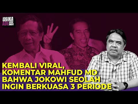 KEMBALI VIRAL, KOMENTAR MAHFUD MD BAHWA JOKOWI SEOLAH INGIN BERKUASA 3 PERIODE I Logika Ade Armando