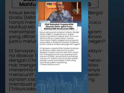 PDIP Meledak! Kepala BGN Diserbu Gara-gara Cucu Mahfud MD Keracunan MBG