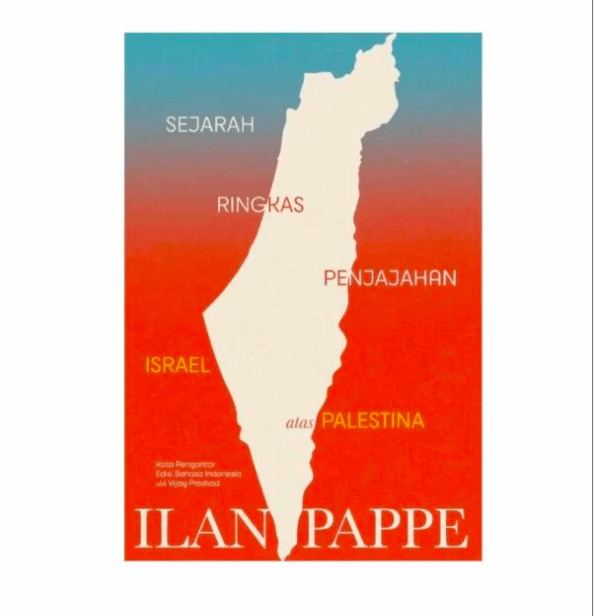 sejarah-ringkas-penjajahan-israel-atas-palestina-karya-ilan-pappe