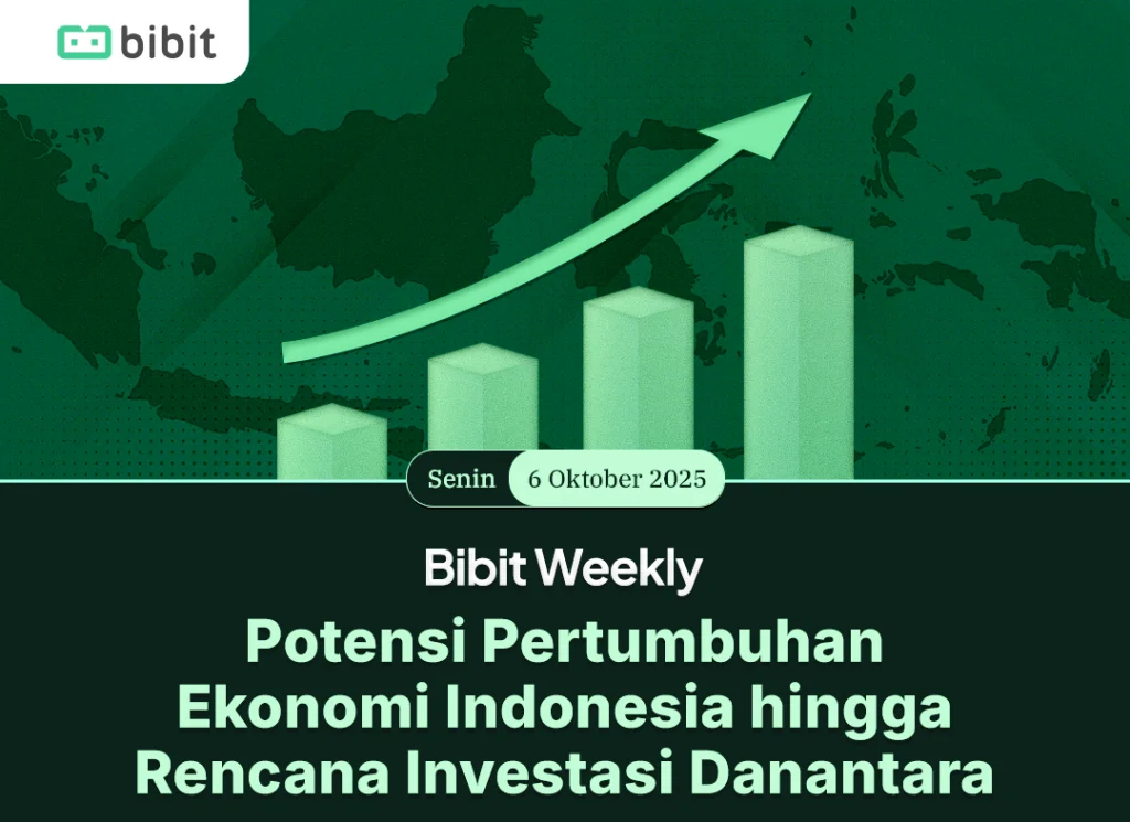bibit-weekly-–-potensi-pertumbuhan-ekonomi-indonesia-hingga-rencana-investasi-danantara