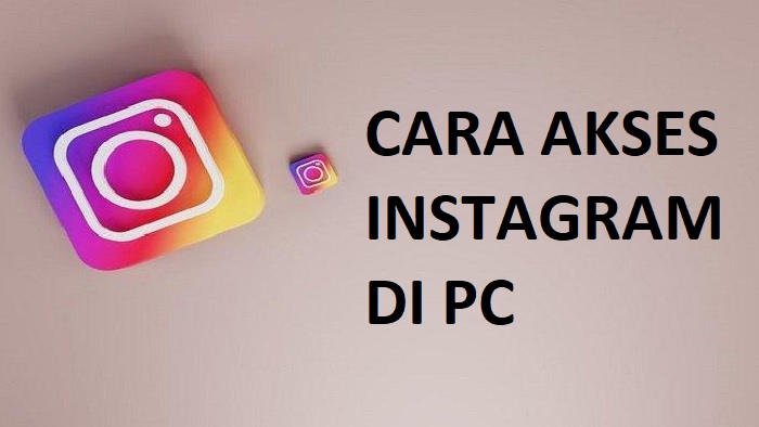 cara-akses-instagram-di-pc