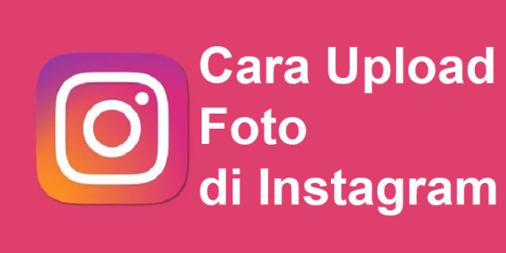 Cara Upload Foto Instagram di PC