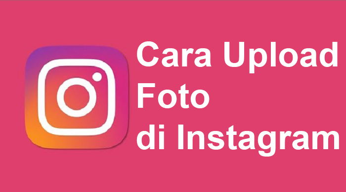 cara-upload-foto-instagram-di-pc