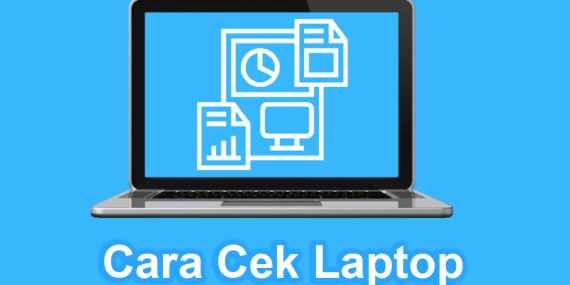 Cara Cek Laptop