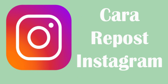 Cara Repost Instagram