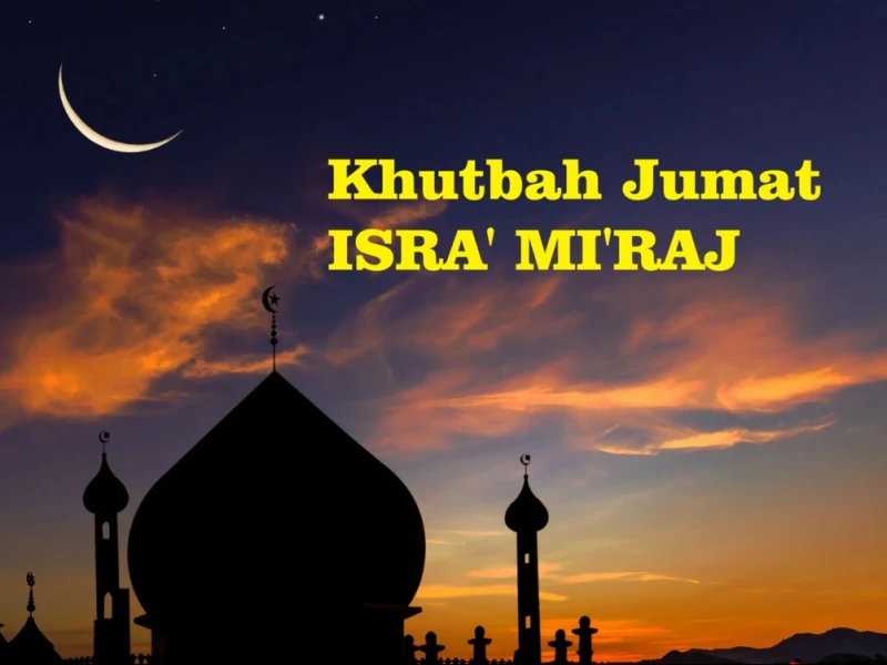 khutbah-jumat:-isra-mi’raj,-sholat,-dan-ujian-keimanan