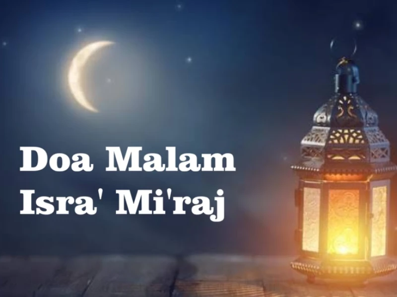 doa-malam-isra’-mi’raj-27-rajab:-arab,-latin,-dan-artinya