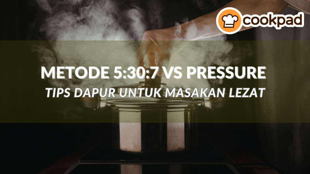 metode-5:30:7-vs-pressure-cooker
