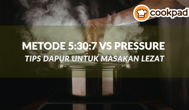 metode-5:30:7-vs-pressure-cooker