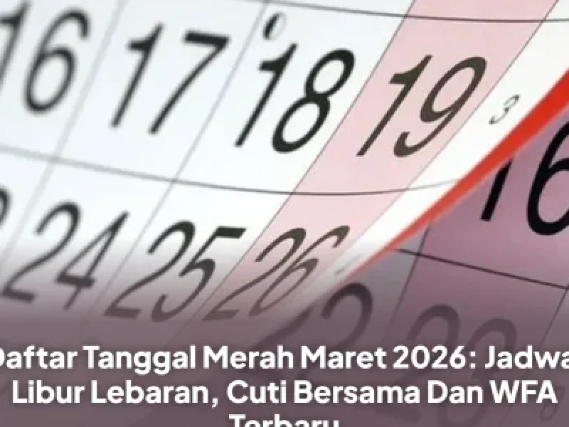 libur-lebaran-2026-mulai-16-maret,-ini-rangkaian-cuti-bersama-dan-wfa-terbaru