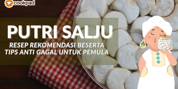 Putri Salju Kue Kering Ramadan yang Lumer dan Anti Gagal