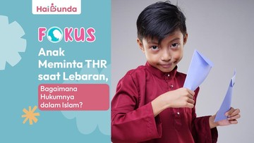 anak-meminta-thr-saat-lebaran,-bagaimana-hukumnya-dalam-islam?
