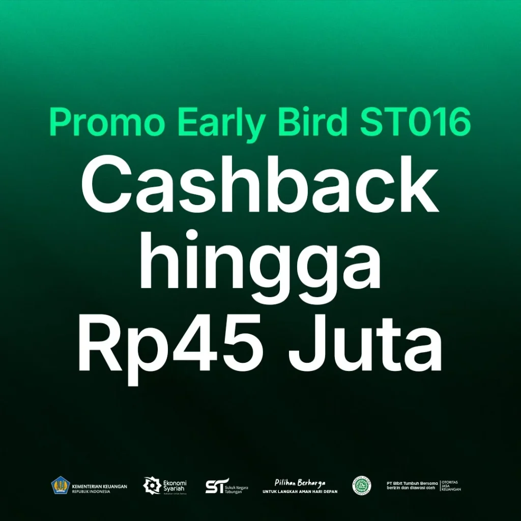 promo!-investasi-sbn-st016-di-bibit,-bisa-cashback-hingga-rp45-juta-(early-bird)
