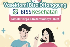 vasektomi-bisa-ditanggung-bpjs-kesehatan,-simak-harga-dan-ketentuannya-bun!