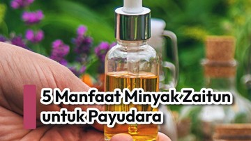 5-manfaat-minyak-zaitun-untuk-payudara