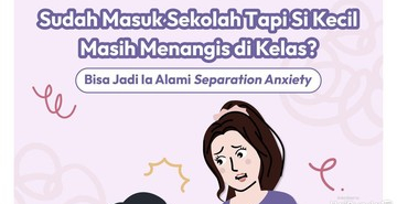sudah-masuk-sekolah-tapi-si-kecil-masih-menangis-di-kelas?-bisa-jadi-alami-separation-anxiety