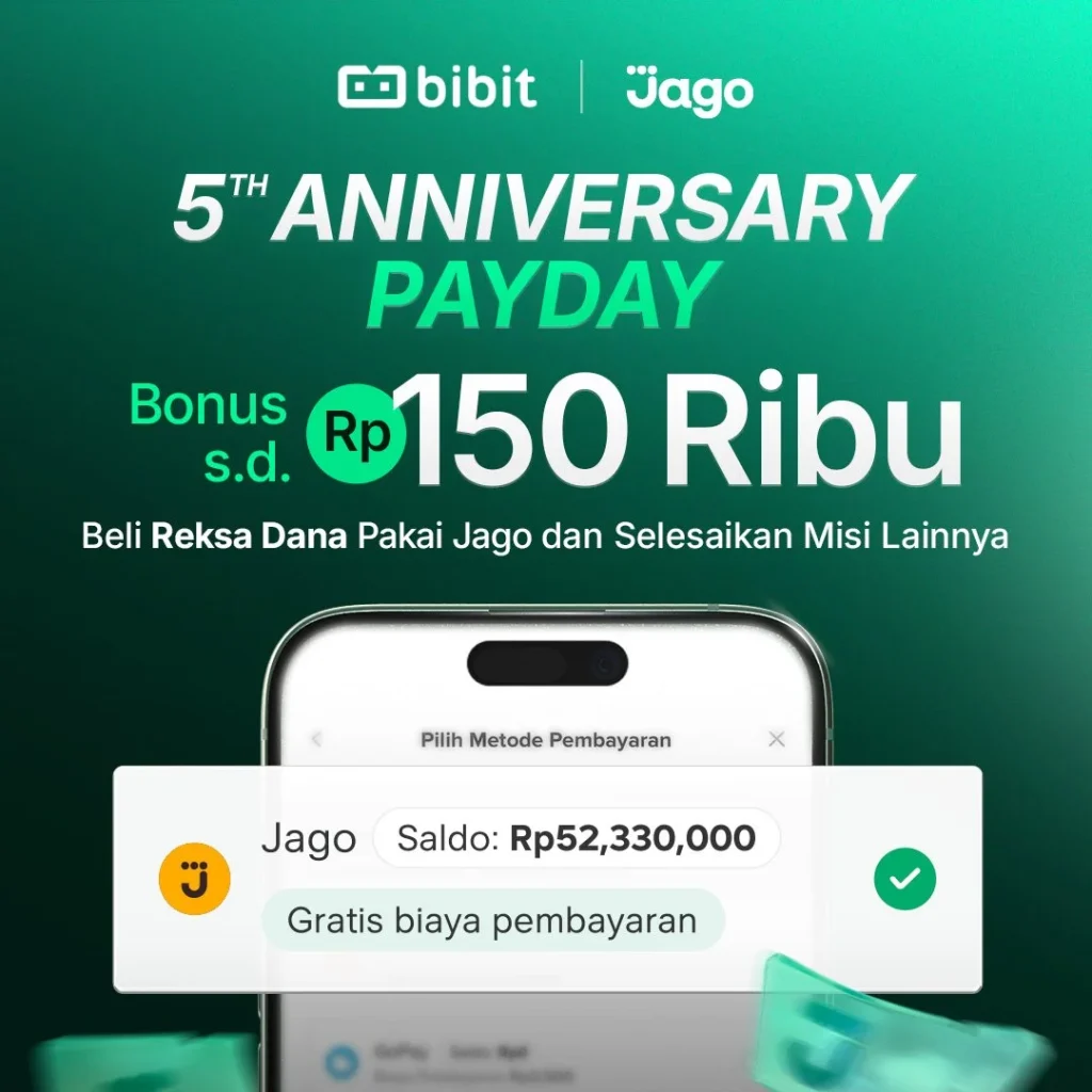 5th-anniversary-bibit-x-jago-payday-promo:-raih-bonus-hingga-rp150-ribu