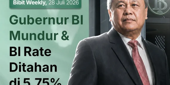 bibit-weekly-–-gubernur-bi-mundur-&-bi-rate-ditahan-di-5,75%