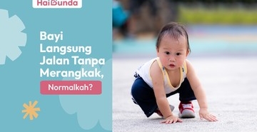 bayi-langsung-jalan-tanpa-merangkak,-normalkah?