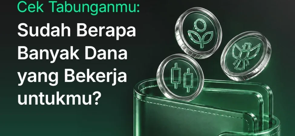 bibit-insights-–-cek-tabunganmu:-sudah-berapa-banyak-dana-yang-bekerja-untukmu?