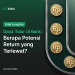 bibit-insights-–-apakah-dana-idle-di-tabunganmu-sudah-memberikan-return-optimal?