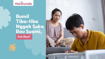 bumil-tiba-tiba-nggak-suka-bau-suami,-kok-bisa?