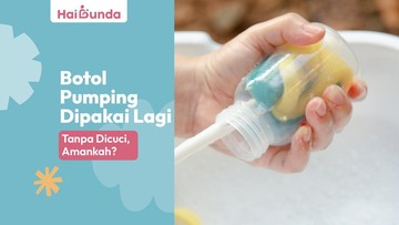 botol-pumping-dipakai-lagi-tanpa-dicuci,-amankah?